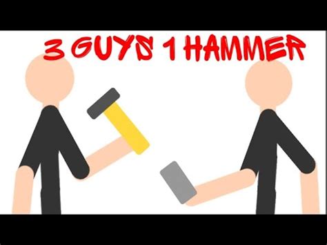 guys 1 hammer|3 Guys 1 Hammer